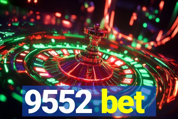 9552 bet